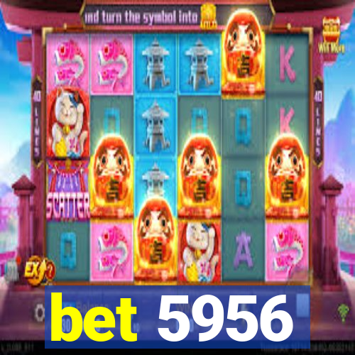 bet 5956